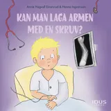 Omslag till Kan man laga armen med en skruv?