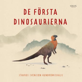 De första dinosaurierna - Stavros Svensson Kundromichalis