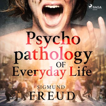 Psychopathology of Everyday Life - undefined