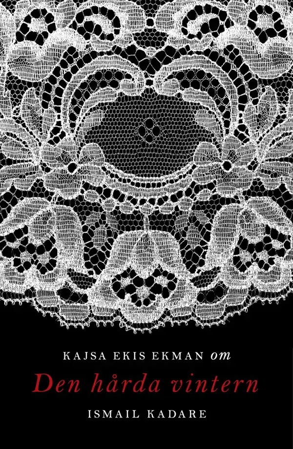 Om Den hårda vintern av Ismail Kadare
