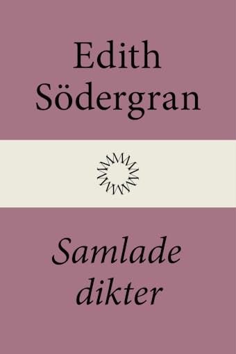 Samlade dikter - Edith Södergran