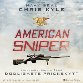 American Sniper : den amerikanska militärens dödligaste prickskytt - Chris Kyle, Jim Defelice, Scott McEwen