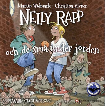 Nelly Rapp och de små under jorden - Martin Widmark