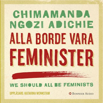 Alla borde vara feminister - Chimamanda Ngozi Adichie
