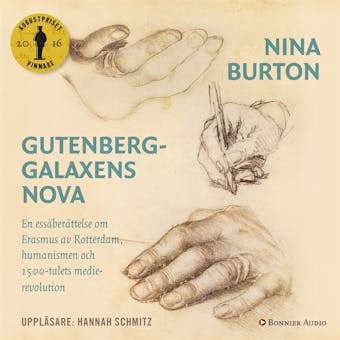 Gutenberggalaxens nova : en essäberättelse om Erasmus av Rotterdam, humanismen och 1500-talets medierevolution - undefined