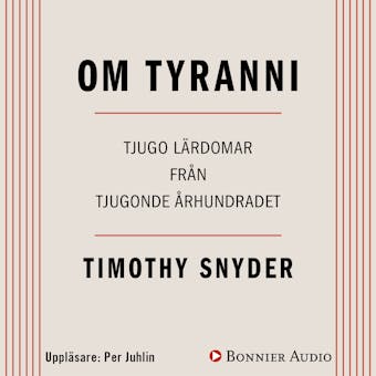 Om tyranni : tjugo lärdomar från det tjugonde århundradet - undefined