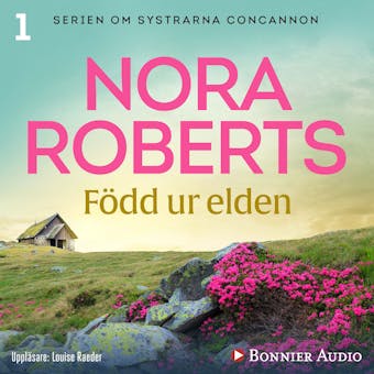 Född ur elden - Nora Roberts