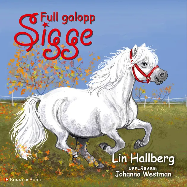 Full galopp, Sigge – Ljudbok och E-bok – Lin Hallberg – ISBN ...