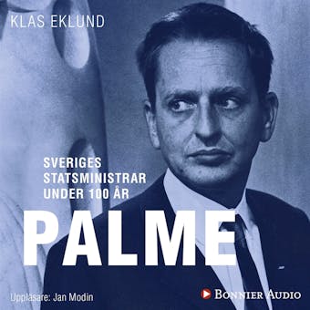 Sveriges statsministrar under 100 år : Olof Palme - undefined
