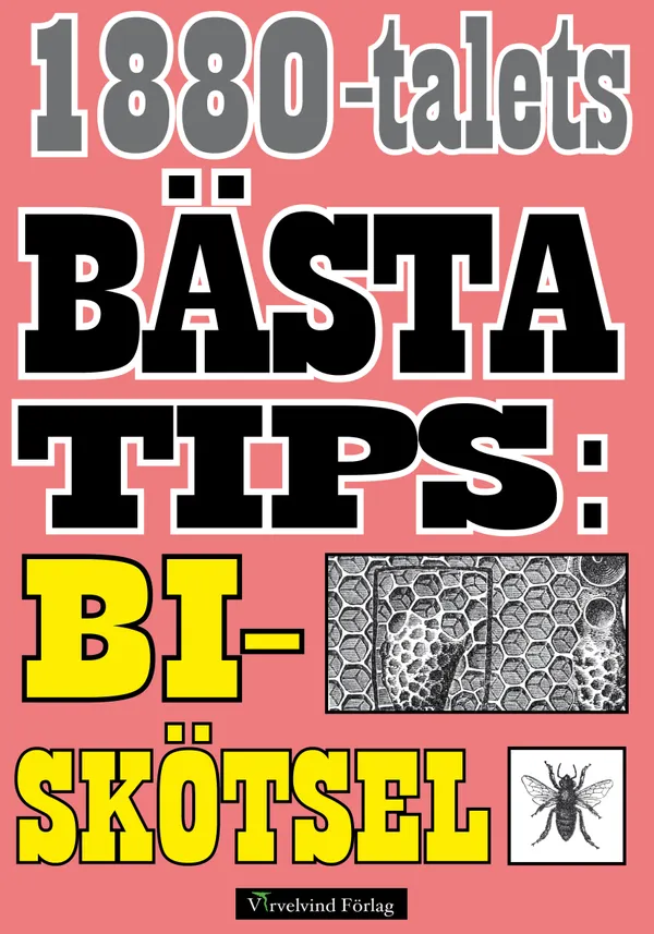 Guide till biskötsel år 1885
