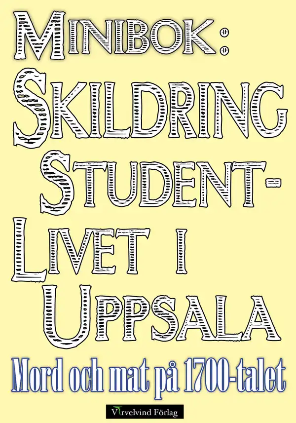 Minibok: Skildring av studentlivet i Uppsala på 1700-talet