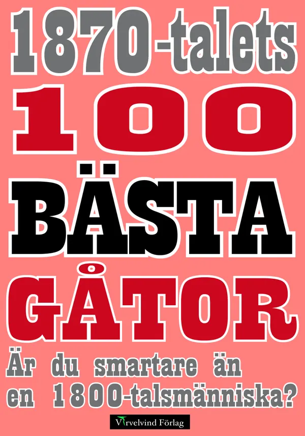 100 bästa gåtorna från 1870-talet
