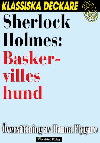 Sherlock Holmes: Baskervilles hund - Arthur Conan Doyle