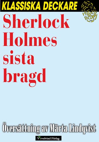 Sherlock Holmes sista bragd - Arthur Conan Doyle