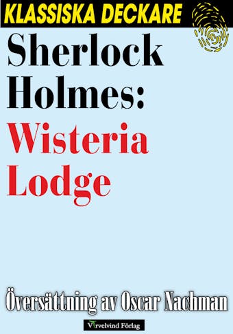 Sherlock Holmes: Wisteria Lodge - Arthur Conan Doyle