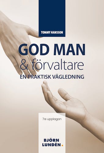 God man & förvaltare : En praktisk vägledning - Tommy Hansson