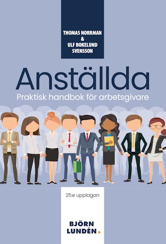 Anställda : Praktisk handbok för arbetsgivare - Thomas Norrman, Ulf Bokelund Svensson