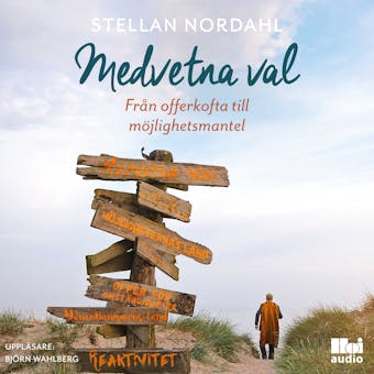 Medvetna val : från offerkofta till möjlighetsmantel