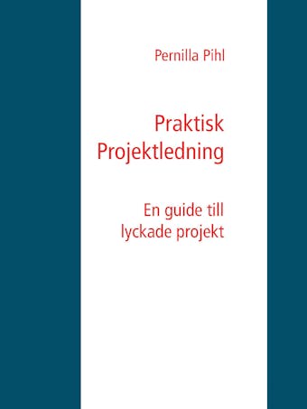 Praktisk Projektledning - Pernilla Pihl