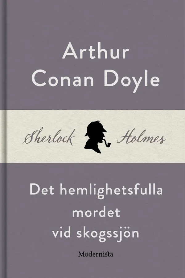 Det hemlighetsfulla mordet vid skogssjön (En Sherlock Holmes-novell)