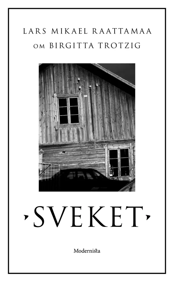 Om Sveket av Birgitta Trotzig