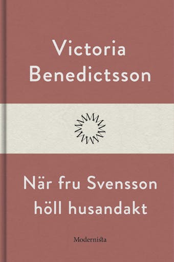 När fru Svensson höll husandakt - Victoria Benedictsson