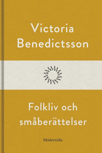 Folkliv och småberättelser - Victoria Benedictsson