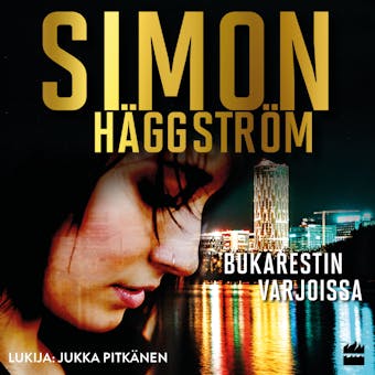 Bukarestin varjoissa - Simon Häggström
