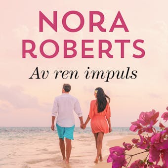 Av ren impuls - Nora Roberts