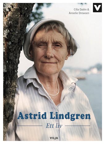 Astrid Lindgren - Ett liv - undefined
