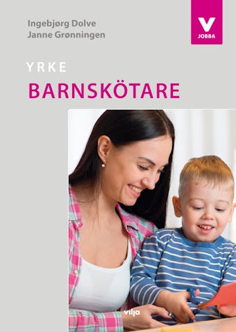 Yrke Barnskötare - Ingebjørg Dolve, Janne Grønningen