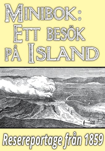 Minibok: Ett besök på Island år 1858 - Abraham Vilhelm Lavén