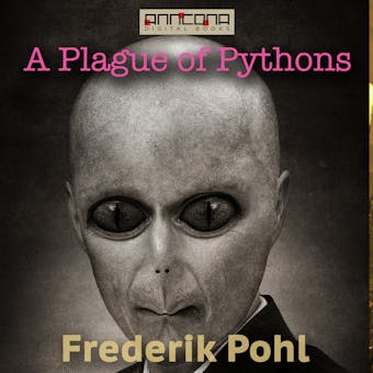 A Plague of Pythons - Frederik Pohl