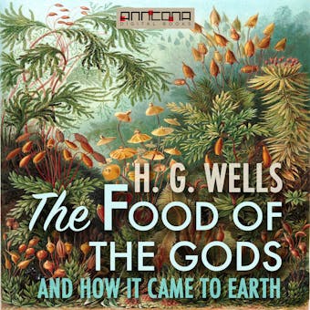 The Food of the Gods, and How It Came to Earth - undefined
