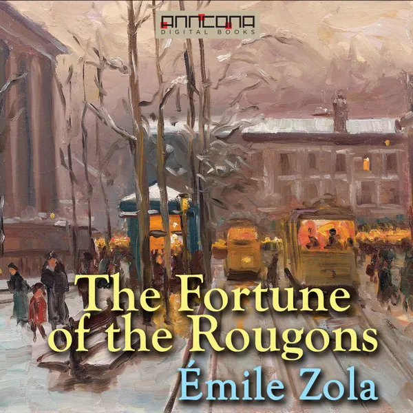 The Fortune of the Rougons