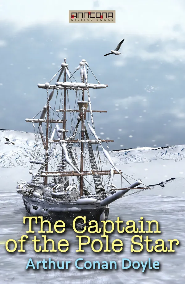 The Captain of the Pole Star, and Other Tales 