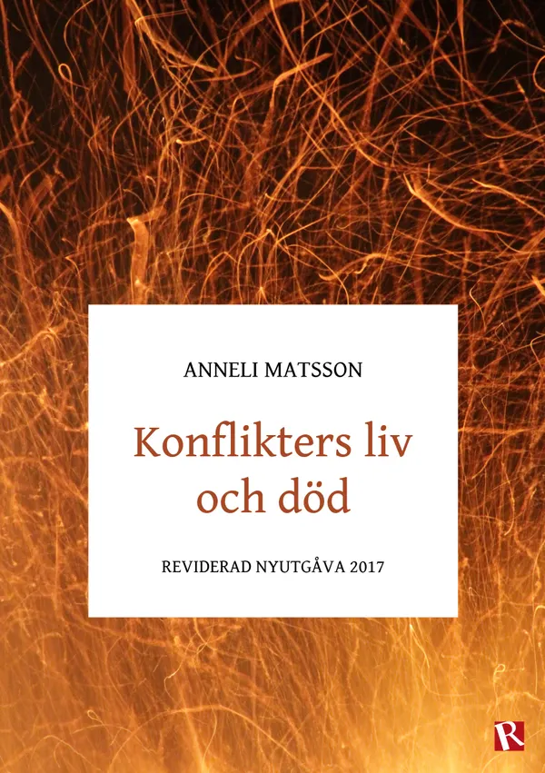 Konflikters liv och död : Reviderad nyutgåva 2017