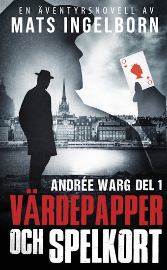 Värdepapper och spelkort, Andrée Warg, Del 1 - undefined