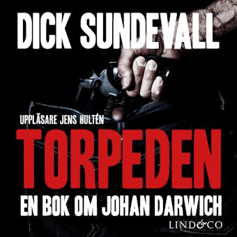 Torpeden: en bok om Johan Darwich - undefined