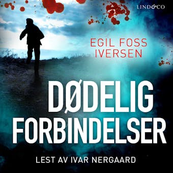 Dødelige forbindelser - Egil Foss Iversen