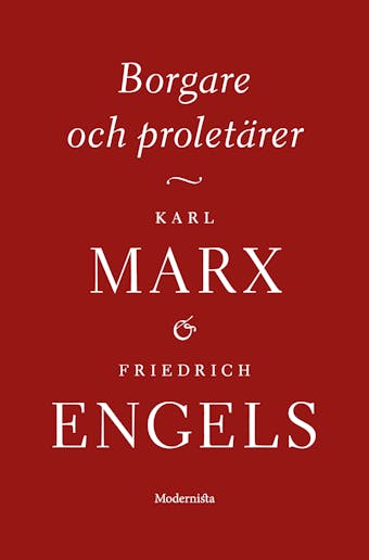 Borgare och proletärer - Friedrich Engels, Karl Marx