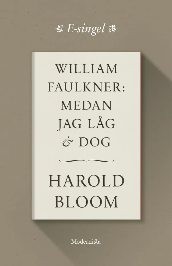 William Faulkner : Medan jag låg och dog