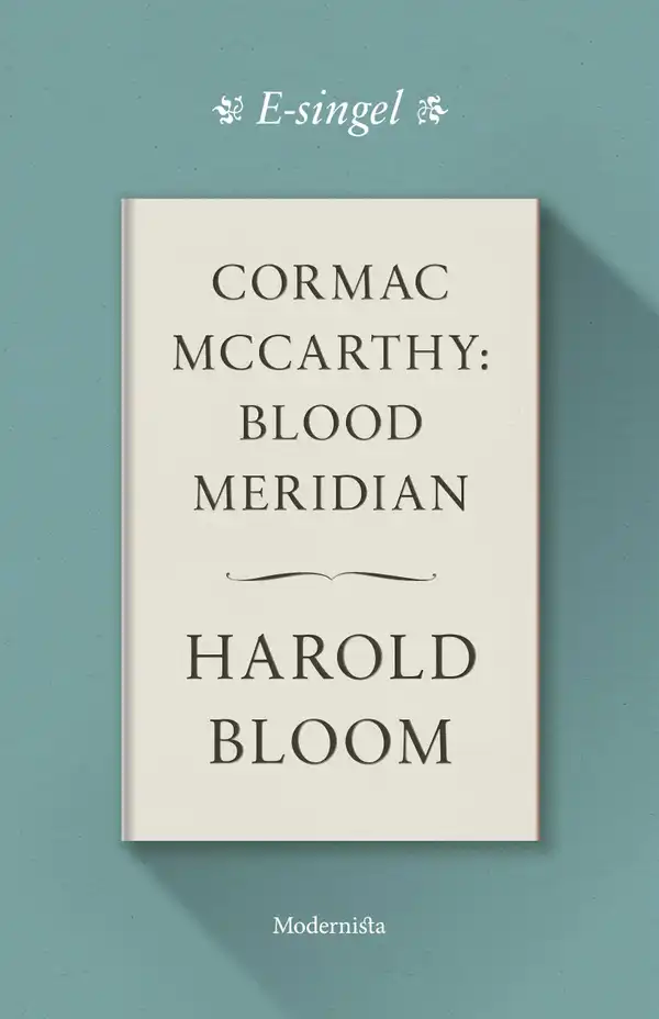 Cormac McCarthy : Blood Meridian