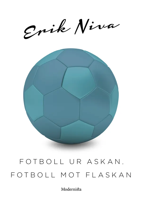 Fotboll ur askan, fotboll mot flaskan