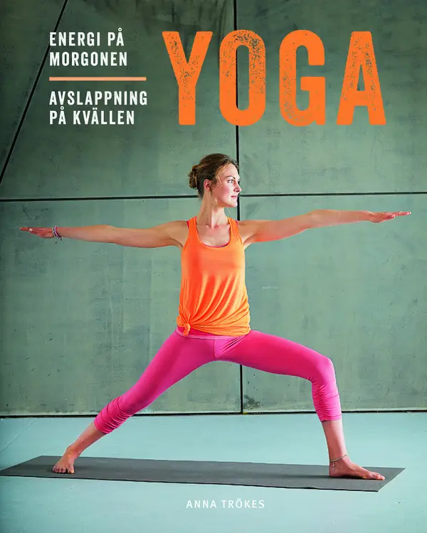 Yoga : energi på morgonen, avslappning på kvällen