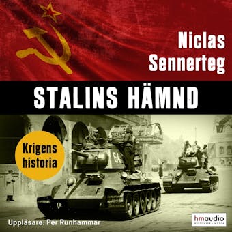Stalins hämnd : Röda armén i Tyskland 1944-1945 - Niclas Sennerteg