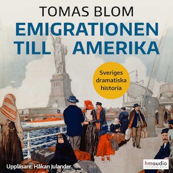Emigrationen till Amerika - Tomas Blom