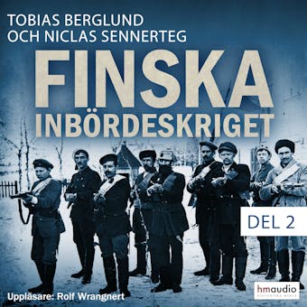 Finska inbördeskriget del 2 - Tobias Berglund, Niclas Sennerteg