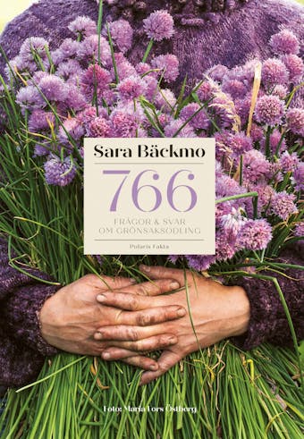 766 frågor & svar om grönsaksodling - Sara Bäckmo