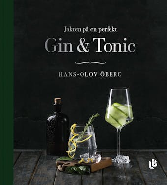 Jakten på en perfekt Gin & Tonic - Hans-Olov Öberg